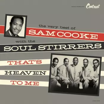 That's Heaven To Me: The Very Best Of Sam Cooke & The Soul Stirrers