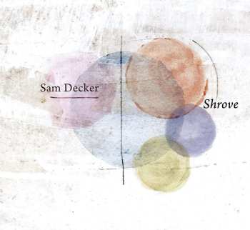 Album Sam Decker: Shrove