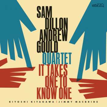 CD Sam Dillon Andrew Gould Quartet: It Takes One To Know One