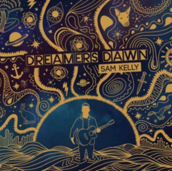 Sam Kelly: Dreamers Dawn 