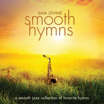 Album Sam Levine: Smooth Hymns