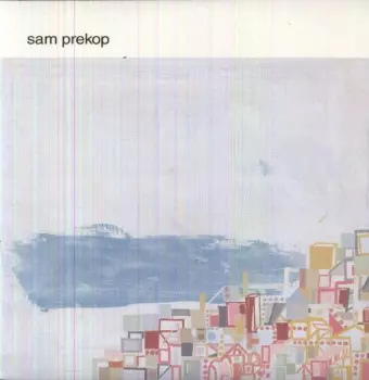 Sam Prekop: Sam Prekop