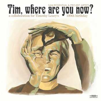 CD Sam Rosenthal: Tim, Where Are You Now?
