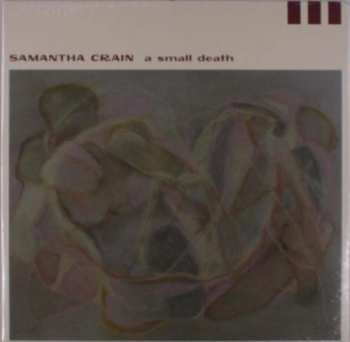 LP Samantha Crain: A Small Death CLR