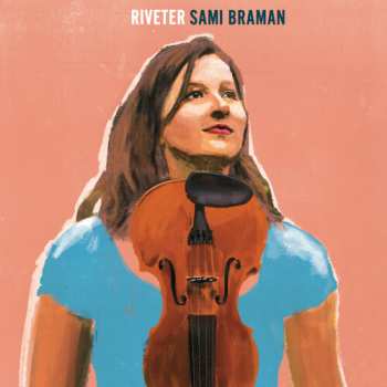 Album Sami Braman: Riveter