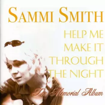 Sammi Smith: Help Me Make It Through The Night: The Memorial Album