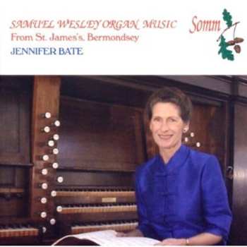 Album Jennifer Bate: Samuel Wesley Organ Music