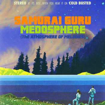 Album Samurai Guru: Medosphere (The Atmosphere Of Melodies)