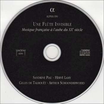 CD Sandrine Piau: Une Flûte Invisible... (Musique Française À L'Aube Du XXe Siècle)