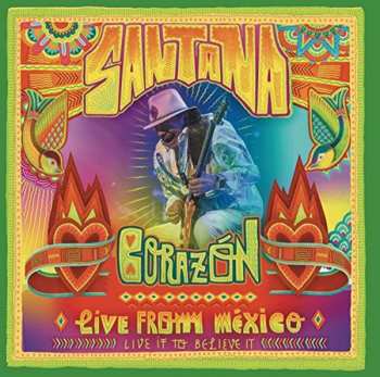 CD/DVD Santana: Corazón: Live From México - Live It To Believe It