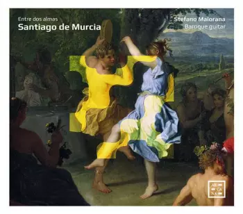 Santiago De Murcia: Entre Dos Almas