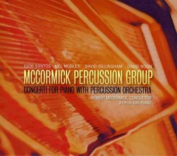 Album Santos / Mccormick Percussion Group / Kim: Concerti For Piano With Percussion Orchestra
