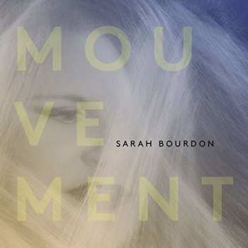 Album Sarah Bourdon: Mouvement