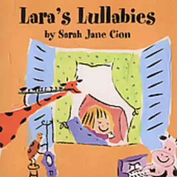 Sarah Jane Cion: Lara's Lullabies