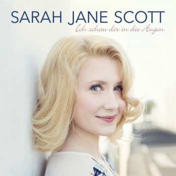 CD Sarah Jane Scott: Ich Schau Dir In Die Augen