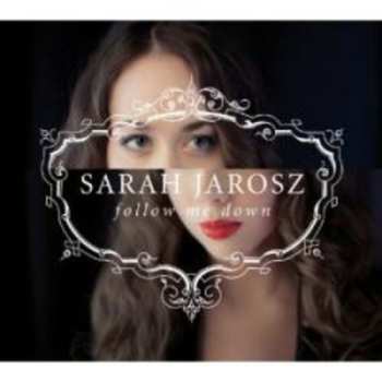 CD Sarah Jarosz: Follow Me Down