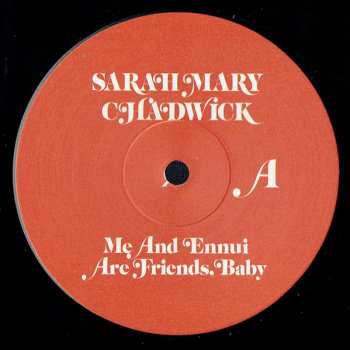 LP Sarah Mary Chadwick: Me And Ennui Are Friends, Baby