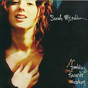 CD Sarah McLachlan: Fumbling Towards Ecstasy