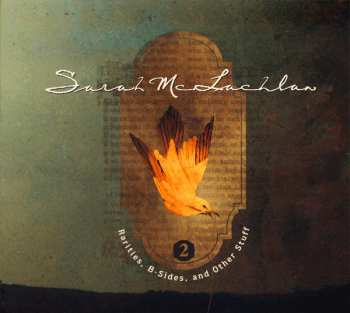 Album Sarah McLachlan: Rarities, B-Sides, And Other Stuff 2