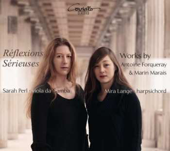 CD Sarah Perl: Réflexions Sérieuses (Works By Antoine Forqueray & Marin Marais)