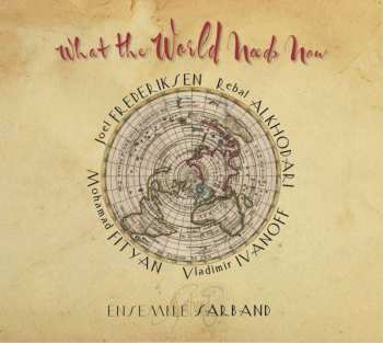 CD Sarband: What The World Needs Now
