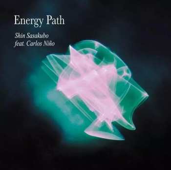 Album Sasakubo,shin / Nino,carlos: Energy Path