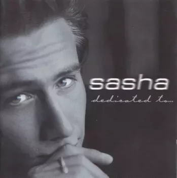 Sasha: Dedicated To...