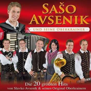 CD Saso Avsenik Und Seine Oberkrainer: Die 20 Größten Hits Von Slavko Avsenik & Seinen Original Oberkrainern