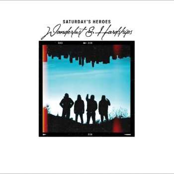 Album Saturday's Heroes: Wanderlust & Hardships