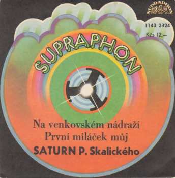 SP Saturn: Na Venkovském Nádraží / První Miláček Můj