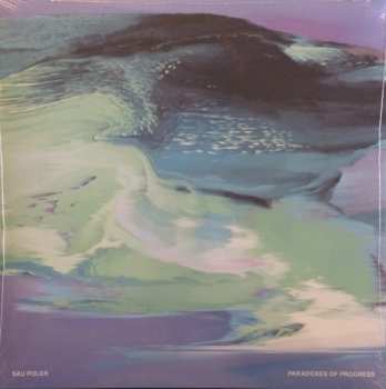 LP Sau Poler: Paradoxes Of Progress