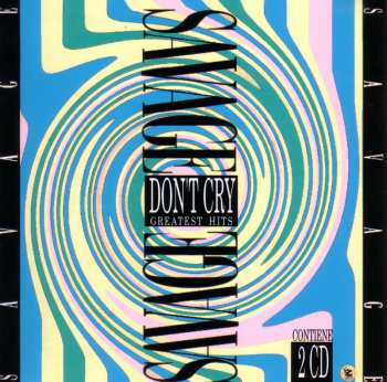 2CD Savage: Don't Cry - Greatest Hits