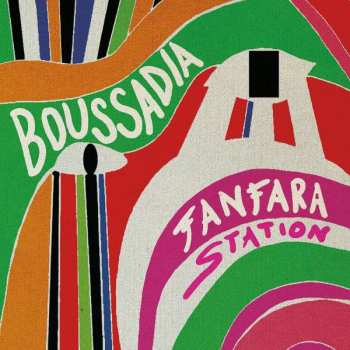 LP Fanfara Station: Boussadia