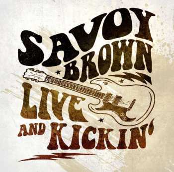CD Savoy Brown: Live And Kickin'