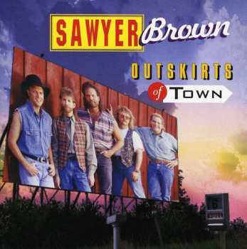 Album Sawyer Brown: Outskirts Of Town