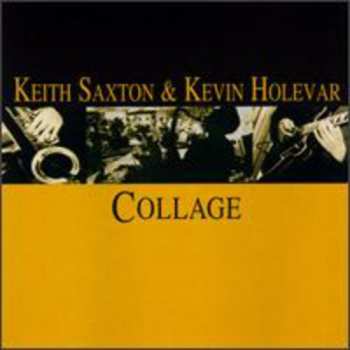Album Saxton,keith & Hole,kevin: Collage