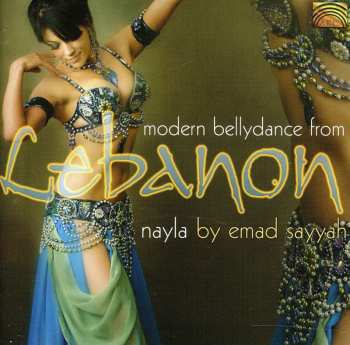 Album Sayyah,emad: Modern Bellydance From Lebanon: Nayla