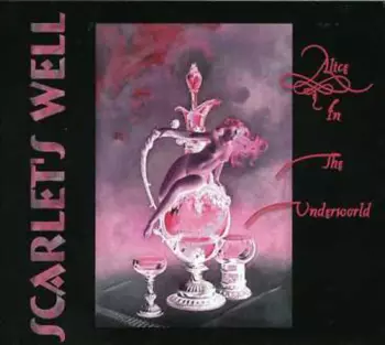 Scarlet's Well: Alice In The Underworld