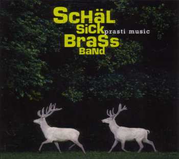 CD Schäl Sick Brass Band: Prasti Music