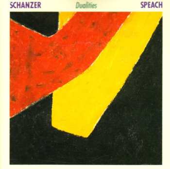 CD Schanzer / Speech: Dualities