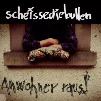 Scheissediebullen: Anwohner Raus!