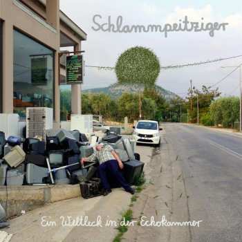 CD Schlammpeitziger: Ein Weltleck In Der Echokammer