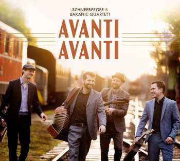 CD Schneeberger & Bakanic Quartett: Avanti Avanti