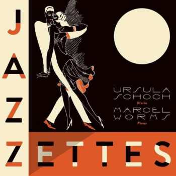 Album Schoch/worms: Ursula Schoch & Marcel Worms - Jazzettes