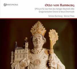 CD Schola Bamberg: Otto Von Bamberg: Officium Für Das Fest Des Heiligen Bischofs Otto