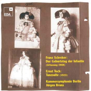 Album Schreker / Toch / Bcs / Bruns: Birthday Of The Infanta