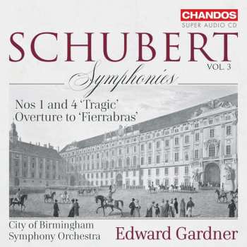 SACD Franz Schubert: Symphonies Vol. 3: Nos 1 And 4 'Tragic', Overture To 'Fierrabras'