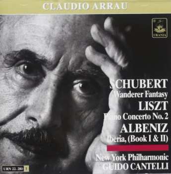 Album Schubert / Liszt / Albeniz / Arrau / Cantelli: Wanderer Fantasy