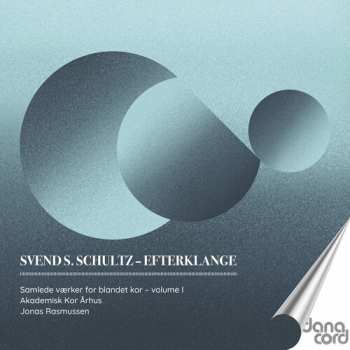 Album Schultz / Akademisk Kor Arhus: Choral Songs