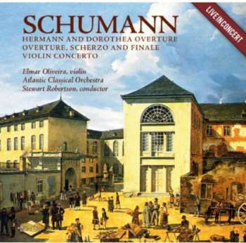 Album Robert Schumann: Hermann And Dorothea Overture / Overture, Scherzo And Finale / Violin Concerto